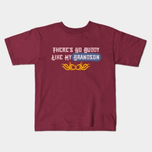 funny there is no buddy like my grandson Kids T-Shirt
